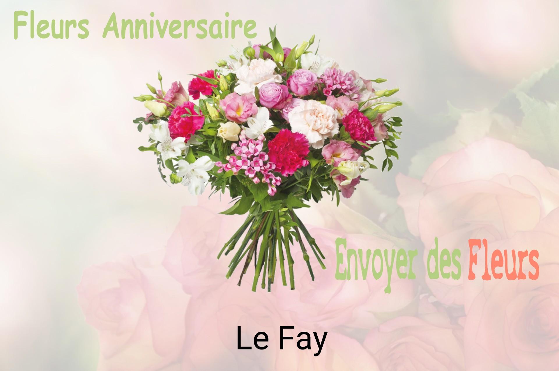 Bouquet de fleurs d’anniversaire livré à Le Fay