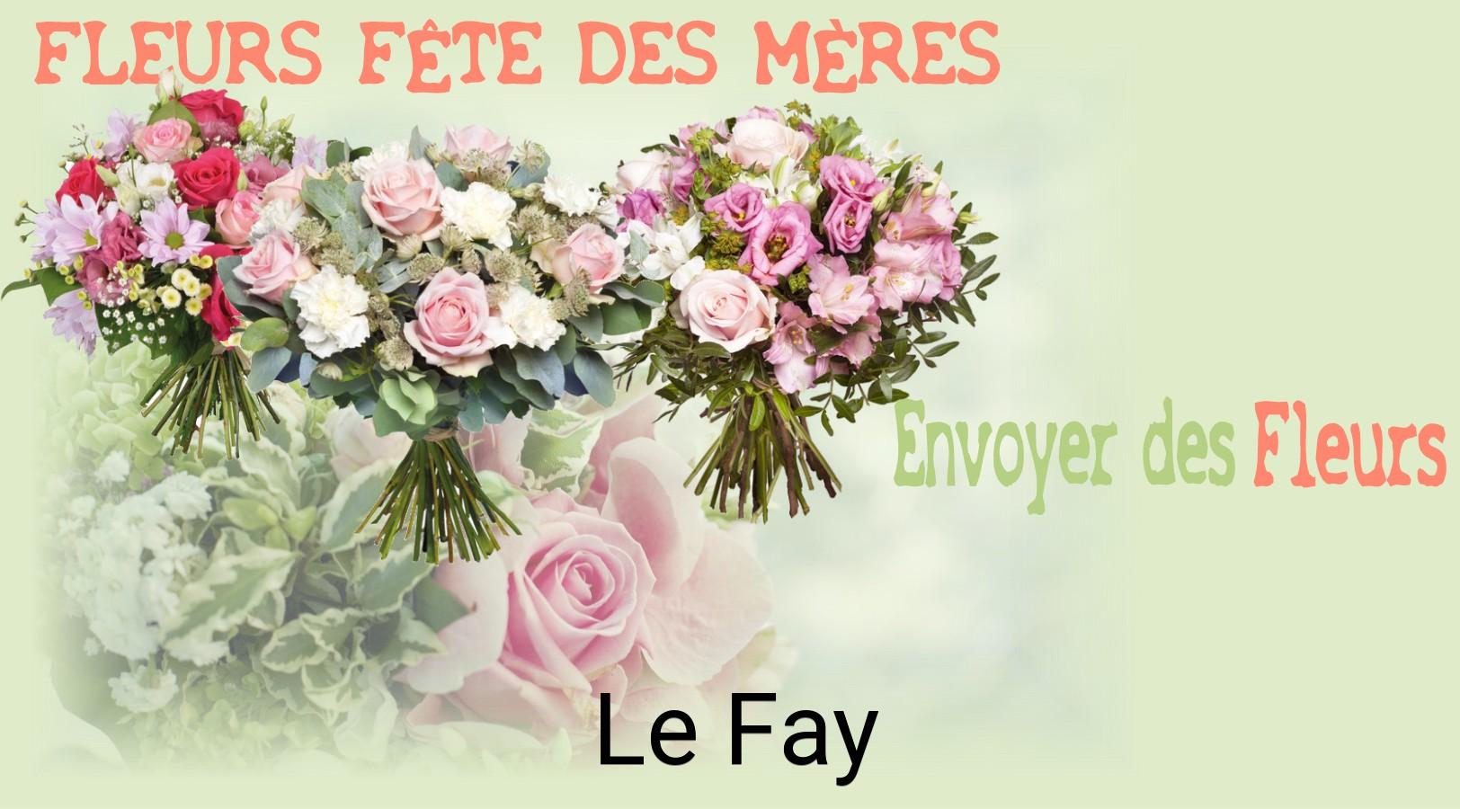 Bouquet de Fête des Mères livré à Le Fay